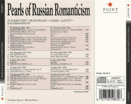 Pyotr Ilyich Tchaikovsky, Modest Mussorgsky, Reinhold Glière, Anatoly Liadov, Sergei Vasilyevich Rachmaninoff - Tomislav Baynov : Pearls Of Russian Romanticism (CD, Album)