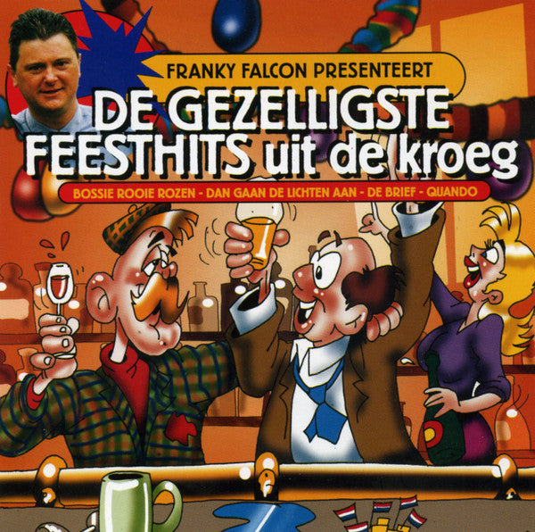 Franky Falcon : Franky Falcon Presenteert De Gezelligste Feesthits Uit De Kroeg (CD, Album)