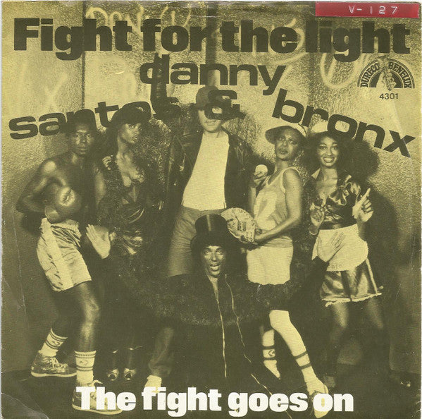 Danny Santos & Bronx : Fight For The Light (7", Single)