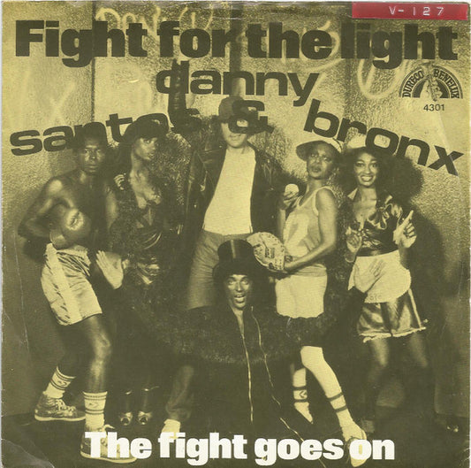 Danny Santos & Bronx : Fight For The Light (7", Single)