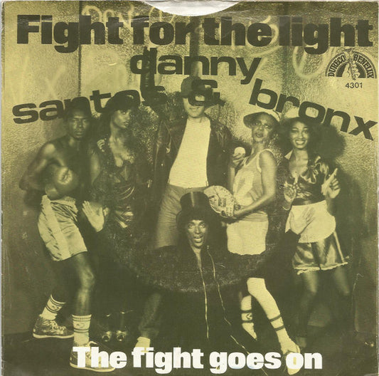 Danny Santos & Bronx : Fight For The Light (7", Single)