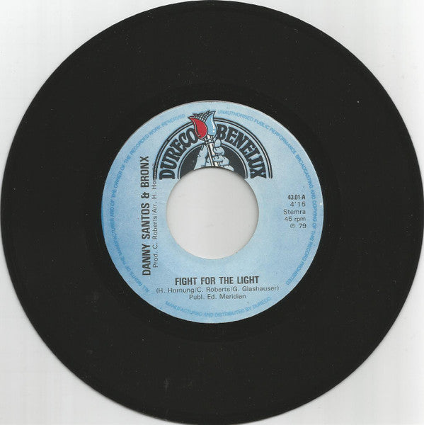 Danny Santos & Bronx : Fight For The Light (7", Single)