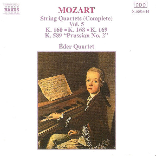 Wolfgang Amadeus Mozart : Éder Quartet : Mozart String Quartets (Complete) Vol. 5: K. 160 • K. 168 • K. 169 • K. 589 "Prussian No. 2" (CD, Album)
