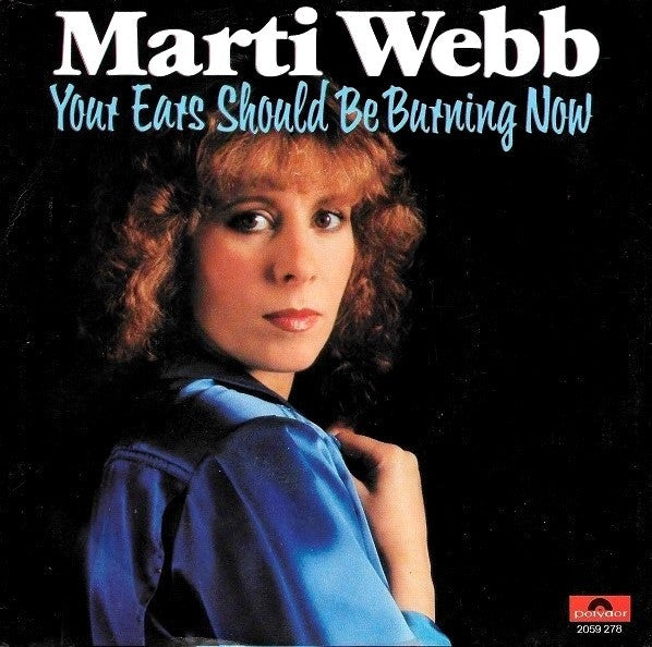 Marti Webb : Your Ears Should Be Burning Now (7", Single)