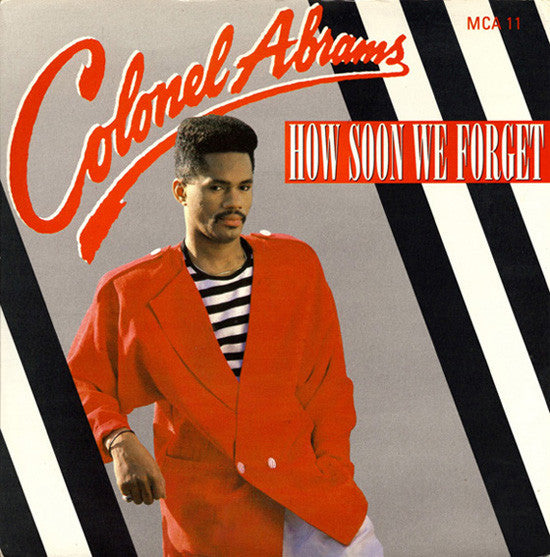 Colonel Abrams : How Soon We Forget (7", Single)