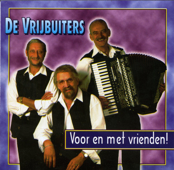 Various : De Vrijbuiters - Voor En Met Vrienden! (CD, Comp)
