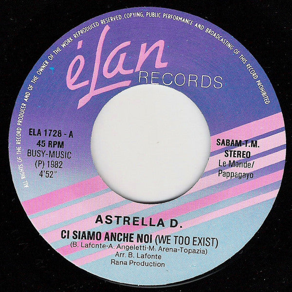 Astrella D. : Ci Siamo Anche Noi (7", Single)