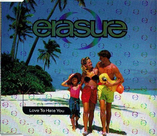 Erasure : Love To Hate You (CD, Maxi)