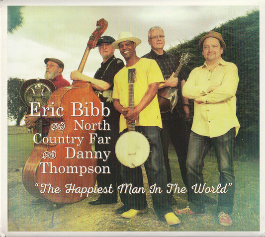Eric Bibb  And North Country Far With Danny Thompson : The Happiest Man In The World (CD, Album, Car)