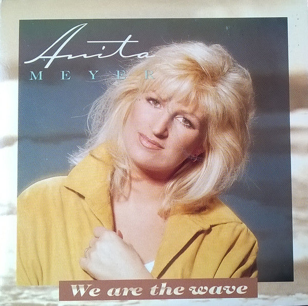 Anita Meyer : We Are The Wave (CD, Single)