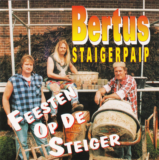 Bertus Staigerpaip : Feesten Op De Steiger (CD, Album)