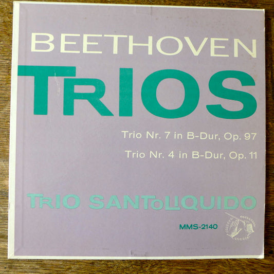 Ludwig Van Beethoven, Trio Santoliquido : Beethoven Trios - Trio Nr. 7 In B-Dur, Op.97 / Trio Nr.4 In B-Dur, Op.11 (LP)