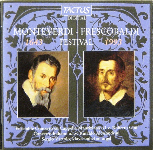 Claudio Monteverdi, Girolamo Frescobaldi, Cappella Mauriziana, Concerto Italiano, Roberto Gini, Rinaldo Alessandrini, Sergio Vartolo : Monteverdi - Frescobaldi Festival (1643 - 1993) (CD, Comp)