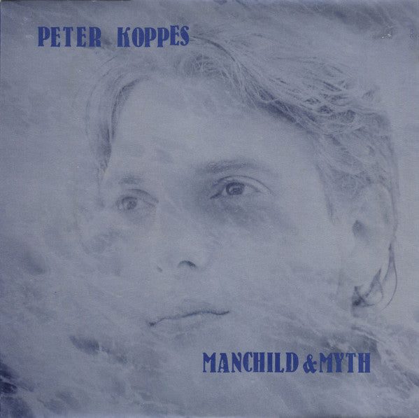 Peter Koppes : Manchild & Myth (LP, Album)