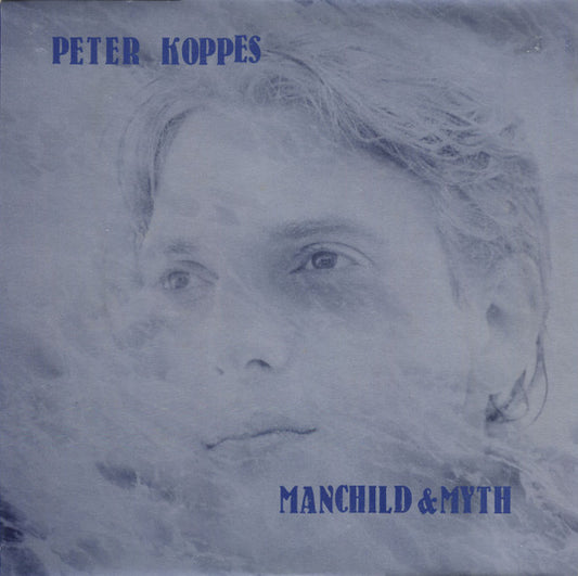 Peter Koppes : Manchild & Myth (LP, Album)