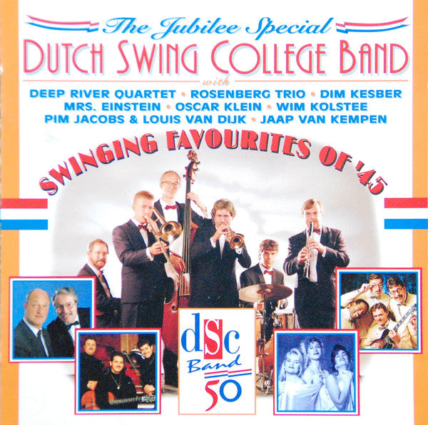 The Dutch Swing College Band With Deep River Quartet • The Rosenberg Trio • Dim Kesber • Mrs. Einstein • Oscar Klein • Wim Kolstee • Pim Jacobs & Louis van Dijk • Jaap van Kempen : Swinging Favourites of  '45 (CD, Album)