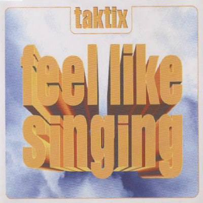 Tak Tix : Feel Like Singing (12", Maxi)