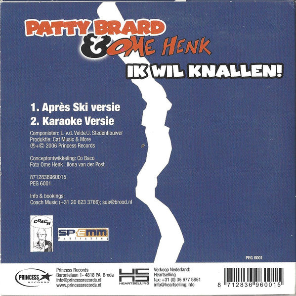 Patty Brard & Ome Henk : Ik Wil Knallen! (CD, Single)