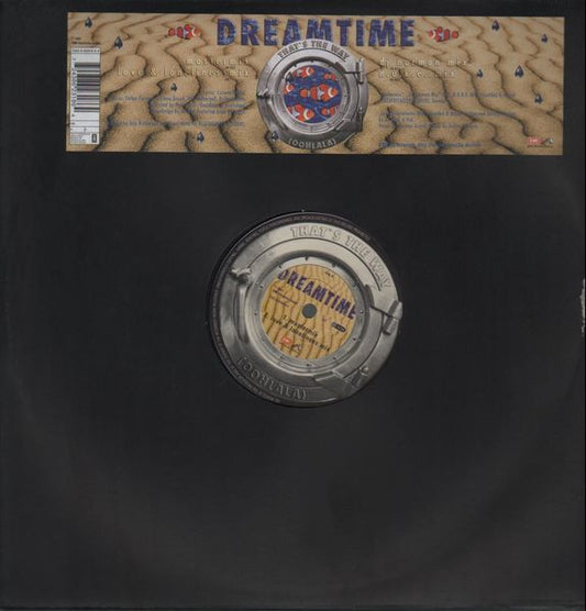 Dreamtime (3) : That's The Way (Oohlala) (12", Maxi)
