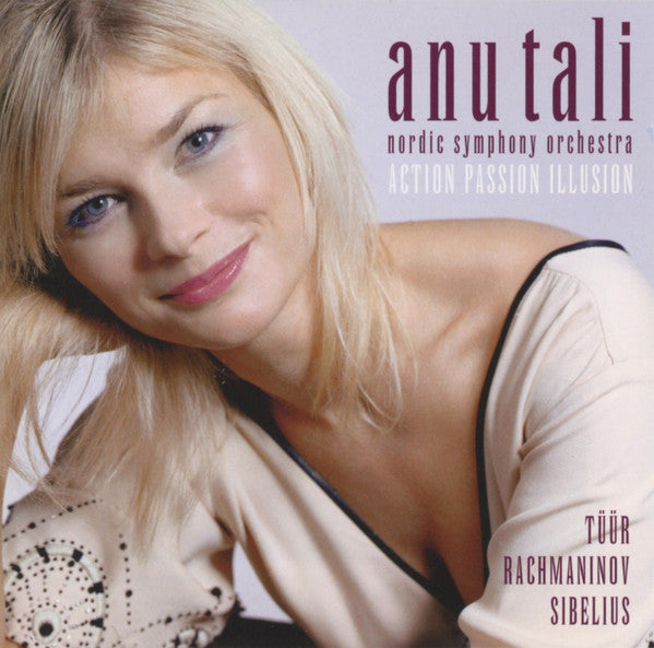 Anu Tali, Nordic Symphony Orchestra / Erkki-Sven Tüür, Sergei Rachmaninoff, Jean Sibelius : Action Passion Illusion (CD, Album)