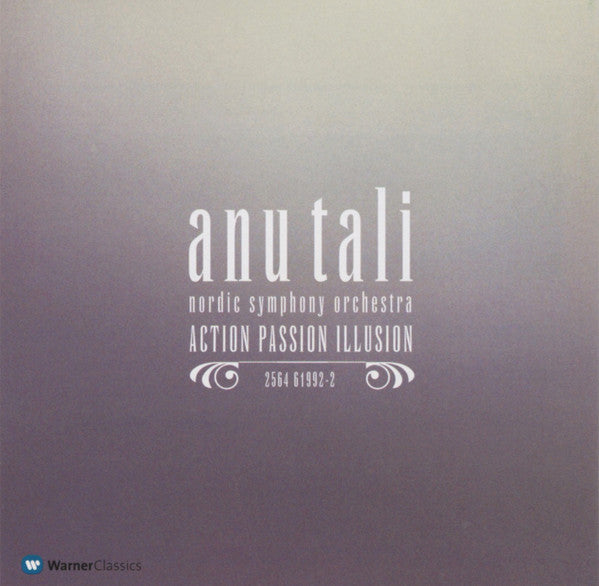 Anu Tali, Nordic Symphony Orchestra / Erkki-Sven Tüür, Sergei Rachmaninoff, Jean Sibelius : Action Passion Illusion (CD, Album)