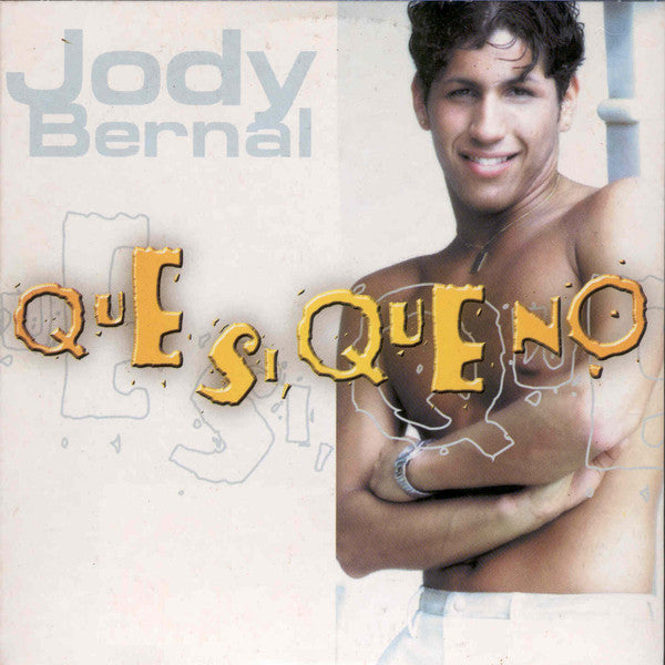 Jody Bernal : Que Si, Que No (CD, Single)