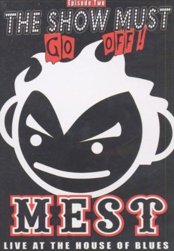 Mest : The Show Must Go Off: Live At House of Blues Anaheim (DVD, NTSC)