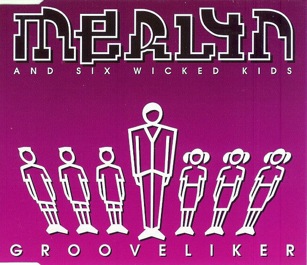 Merlyn & 6 Wicked Kids : Grooveliker (CD, Maxi)