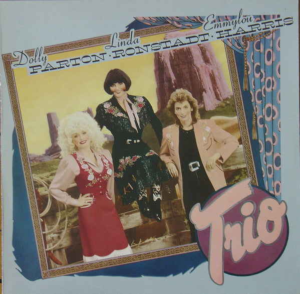 Dolly Parton, Linda Ronstadt, Emmylou Harris : Trio (LP, Album)