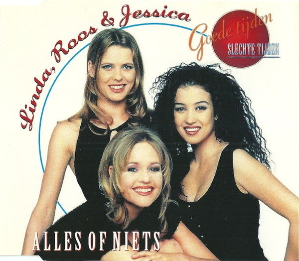 Linda, Roos & Jessica : Alles Of Niets (CD, Maxi)
