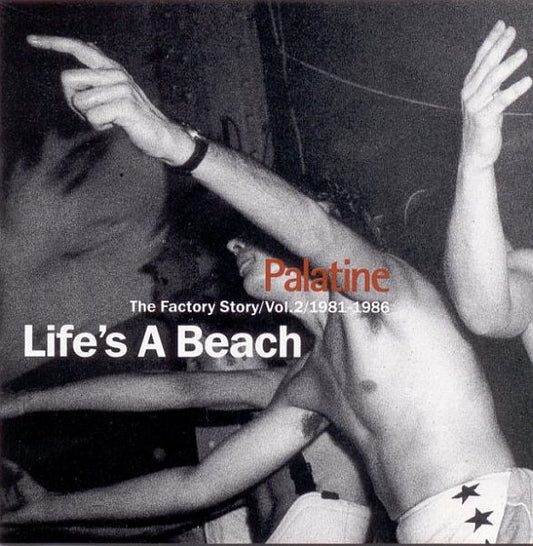 Various : Palatine - The Factory Story / Vol. 2 / 1981-1986 / Life's A Beach (CD, Comp)