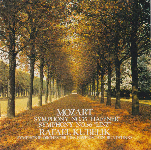 Wolfgang Amadeus Mozart - Rafael Kubelik, Symphonie-Orchester Des Bayerischen Rundfunks : Symphony No. 35 "Haffner" / Symphony No. 36 "Linz" (CD, Album)