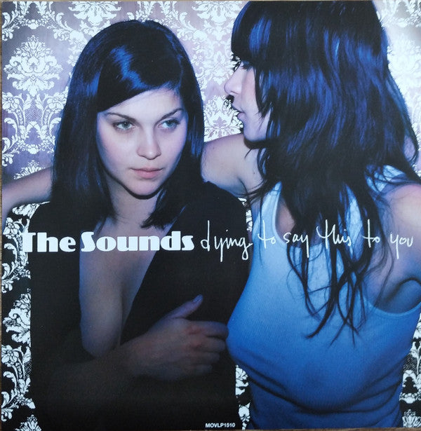 The Sounds : Dying To Say This To You (LP, Album, RE, 180)