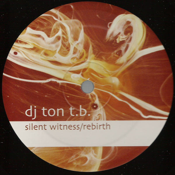 DJ Ton T.B. : Silent Witness / Rebirth (12")