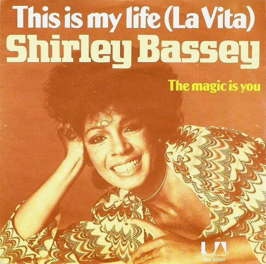 Shirley Bassey : This Is My Life (La Vita) (7", Single)