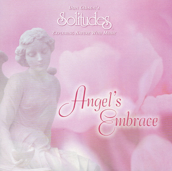 Dan Gibson : Solitudes - Angel's Embrace (CD, Enh, Dol)
