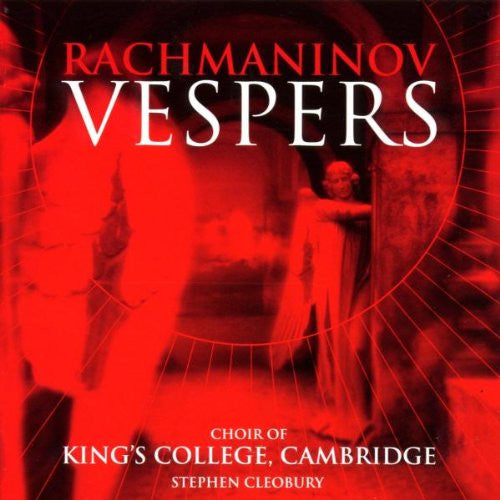 Sergei Rachmaninoff / The King's College Choir Of Cambridge, Stephen Cleobury : Vespers (CD)