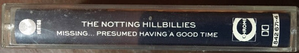 The Notting Hillbillies : Missing... Presumed Having A Good Time (Cass, Album)