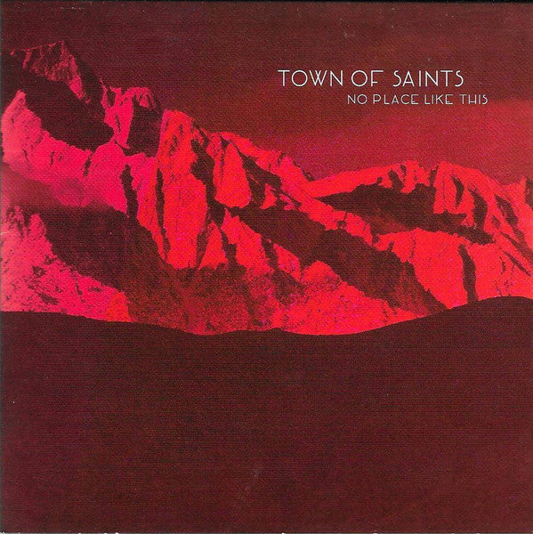Town Of Saints : No Place Like This (CD, Album, Promo)