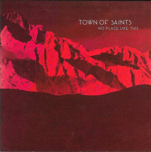Town Of Saints : No Place Like This (CD, Album, Promo)