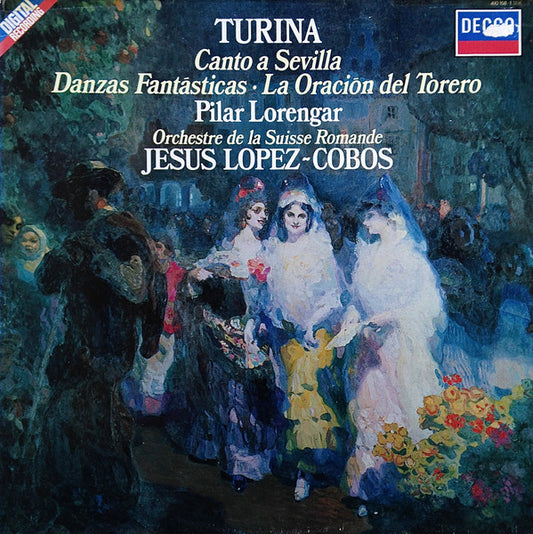 Joaquín Turina – Pilar Lorengar, L'Orchestre De La Suisse Romande, Jesús López-Cobos : Canto A Sevilla / Danzas Fantásticas / La Oración Del Torero (LP)