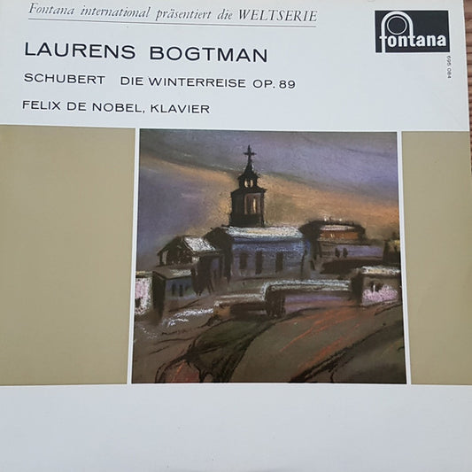 Franz Schubert, Laurens Bogtman, Felix De Nobel : Die Winterreise, Opus 89 Complete (LP, Album)