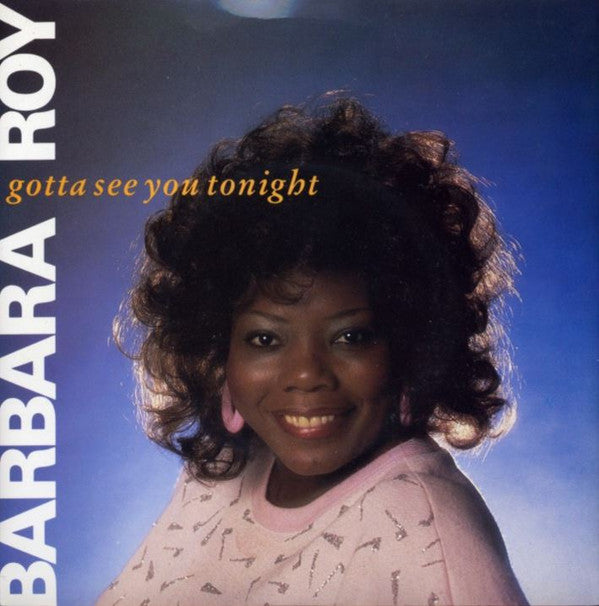 Barbara Roy : Gotta See You Tonight (Dance Version) (7")
