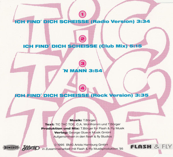 Tic Tac Toe (2) : Ich Find' Dich Scheiße (CD, Maxi)