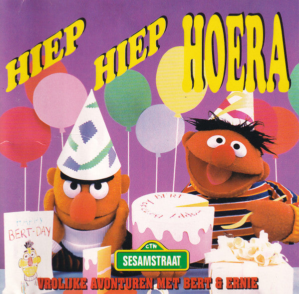Bert & Ernie : Hiep Hiep Hoera (Vrolijke Avonturen Met Bert & Ernie) (CD, Album)