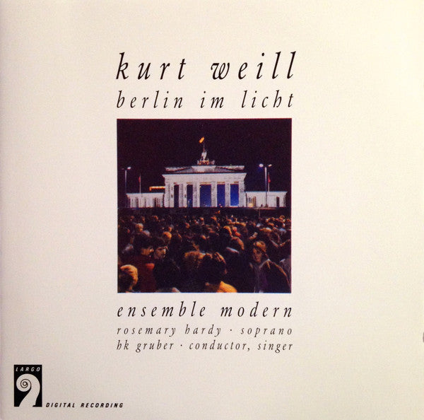 Kurt Weill – Ensemble Modern, Rosemary Hardy, HK Gruber : Berlin Im Licht (CD)