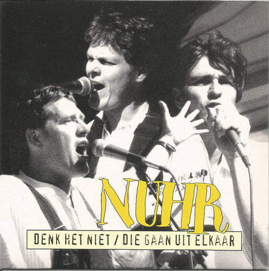 NUHR : Denk Het Niet / Die Gaan Uit Elkaar (CD, Single)