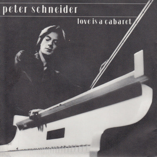 Peter Schneider (4) : Love Is A Cabaret (7", Single)