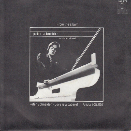 Peter Schneider (4) : Love Is A Cabaret (7", Single)