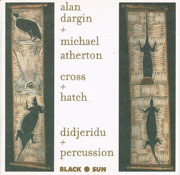 Alan Dargin + Michael Atherton : Cross + Hatch (Didjeridu + Percussion) (CD, Album)